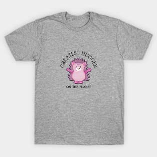 HEDGEHOG - Greatest Hugger on the Planet (white background) T-Shirt